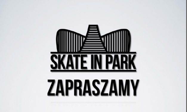 SKATE IN PARK – największy obiekt w Polsce